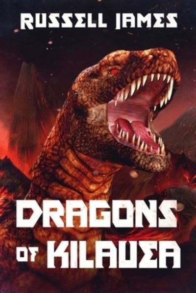 Cover for Russell James · Dragons of Kilauea. (Paperback Bog) (2020)