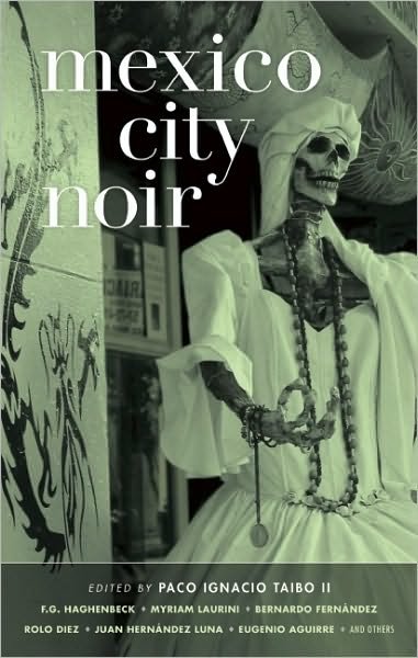 Cover for Taibo, Paco Ignacio, II · Mexico City Noir - Akashic Noir (Pocketbok) (2010)