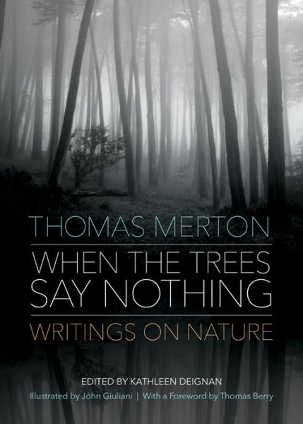 Cover for Thomas Merton · When the Trees Say Nothing: Writings on Nature (Pocketbok) (2015)