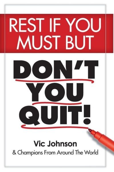 Cover for Vic Johnson · Rest If You Must, But Don't You Quit (Pocketbok) (2016)