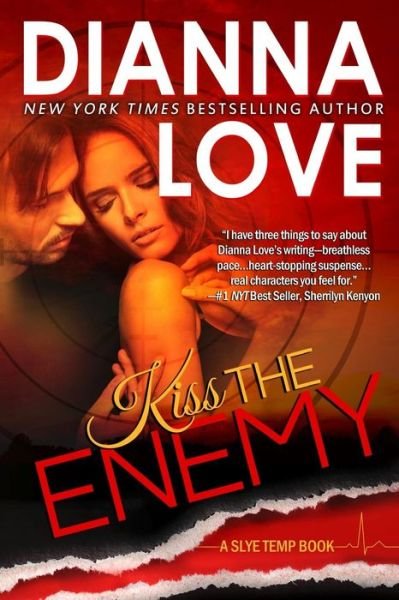 Dianna Love · Kiss the Enemy: Slye Temp Book 4 (Volume 4) (Paperback Book) [One edition] (2013)