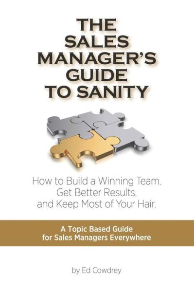 Cover for Ed Cowdrey · The Sales Manager's Guide to Sanity (Paperback Book) (2014)