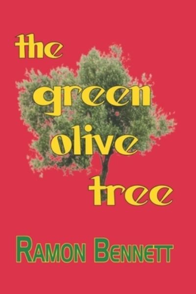 Cover for Ramon Bennett · The Green Olive Tree (Paperback Book) (2021)