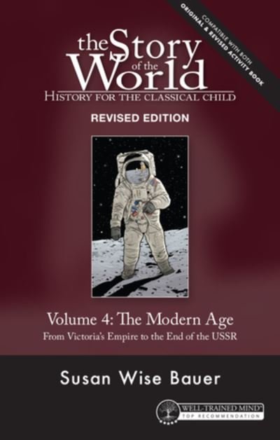 Cover for Susan Wise Bauer · Story of the World, Vol. 4 Revised Edition: History for the Classical Child: The Modern Age - Story of the World (Paperback Book) [Second Edition, Revised edition] (2021)