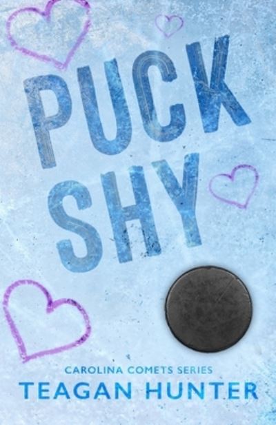 Cover for Teagan Hunter · Puck Shy (Pocketbok) [Special edition] (2022)