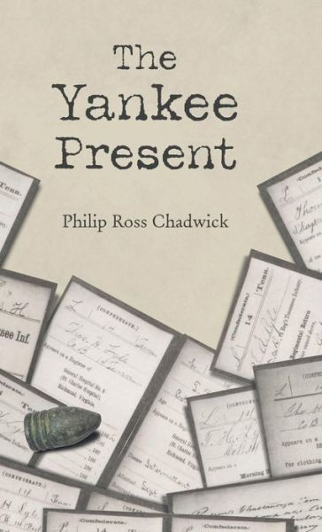 Cover for Philip Ross Chadwick · The Yankee Present (Hardcover Book) (2018)