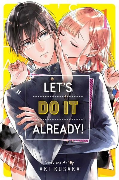 Cover for Aki Kusaka · Let's Do It Already!, Vol. 1 - Let's Do It Already! (Pocketbok) (2024)