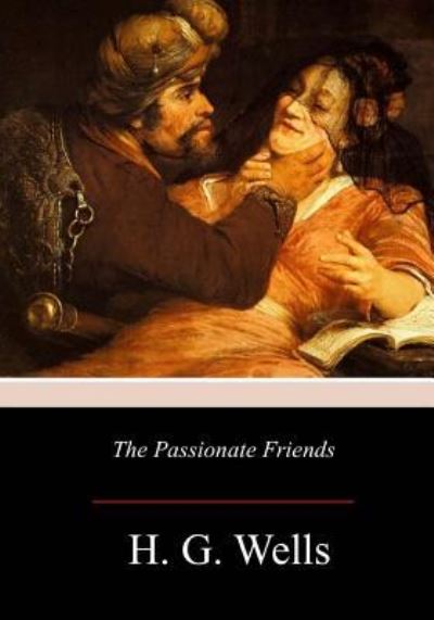 The Passionate Friends - H G Wells - Książki - Createspace Independent Publishing Platf - 9781977659903 - 9 października 2017