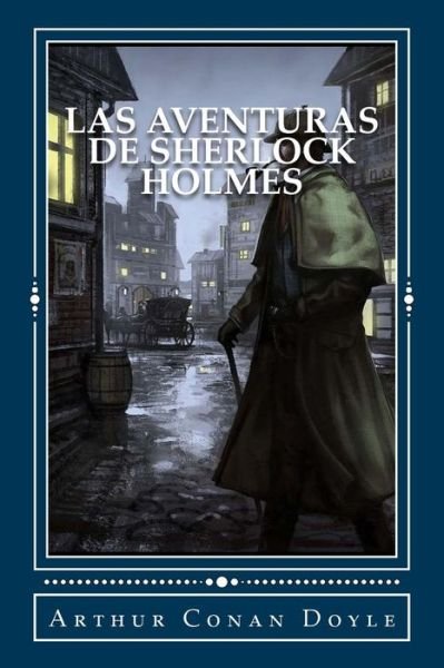Cover for Arthur Conan Doyle · Las Aventuras de Sherlock Holmes (Paperback Bog) (2017)