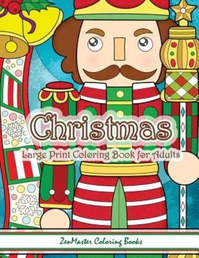 Cover for Zenmaster Coloring Books · Christmas Large Print Coloring Book For Adults (Pocketbok) (2017)