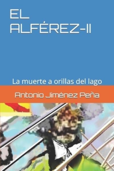 Cover for Antonio Jimenez Peña · El Alferez-II (Paperback Book) (2018)