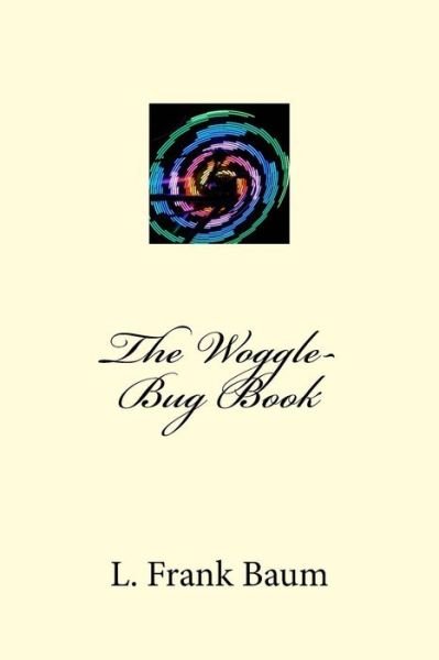 Cover for L. Frank Baum · The Woggle-Bug Book (Paperback Book) (2018)