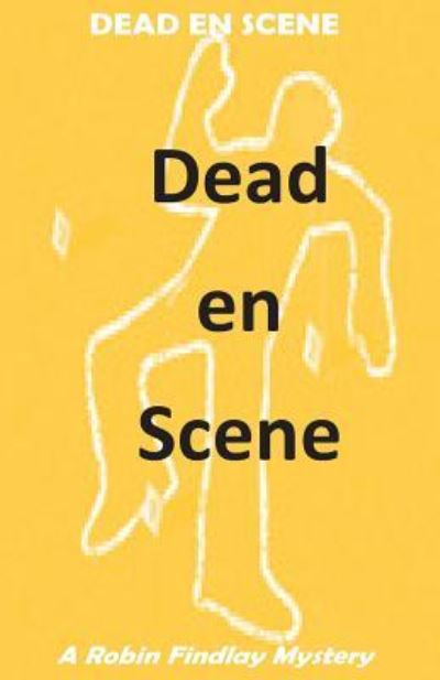 Cover for Maureen a Martin · Dead en Scene (Paperback Book) (2018)