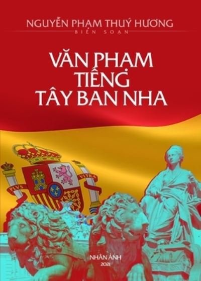 Cover for Thuy Huong Nguyen Pham · V?n Ph?m Ti?ng Tay Ban Nha (Taschenbuch) [New edition] (2021)
