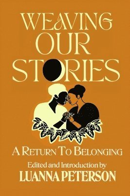Cover for Luanna Peterson · Weaving Our Stories: An Anthology (Paperback Bog) (2024)