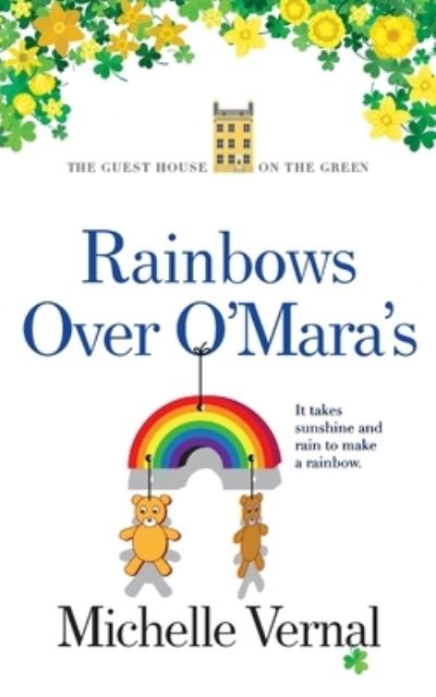 Cover for Michelle Vernal · Rainbows over O'Mara's (Book) (2022)