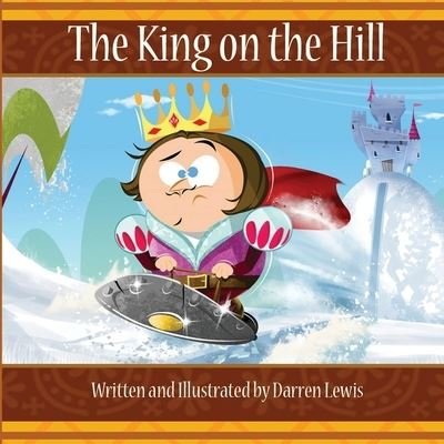 Darren Lewis · The King on the Hill (Paperback Book) (2018)