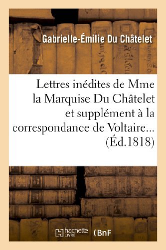 Cover for Du Chatelet-g-e · Lettres Inedites De Mme La Marquise Du Chatelet, et Correspondance De Voltaire Avec Le Roi De Prusse (Paperback Book) (2013)
