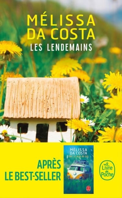 Les lendemains - Melissa Da Costa - Books - Le Livre de poche - 9782253079903 - February 3, 2021