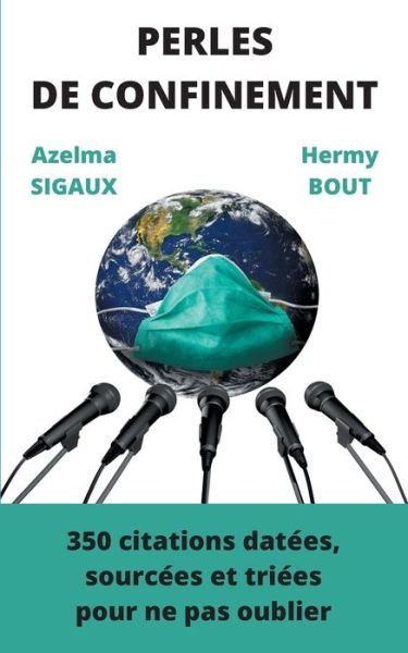Cover for Azelma Sigaux · Perles de confinement: 350 citations datees, triees, sourcees pour ne pas oublier (Paperback Bog) (2020)