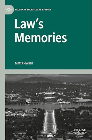 Cover for Matt Howard · Law’s Memories - Palgrave Socio-Legal Studies (Paperback Book) [2023 edition] (2023)