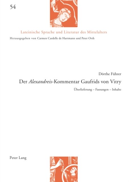 Cover for Doerthe Fuhrer · Lateinische Sprache und Literatur des Mittelalters : Ueberlieferung - Fassungen - Inhalte : 54 (Gebundenes Buch) (2023)