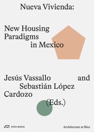 Cover for Nueva Vivienda: New Housing Paradigms in Mexico (Paperback Bog) (2022)