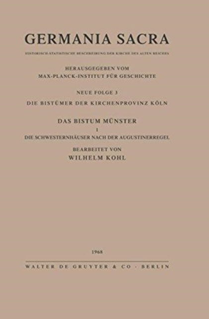 Cover for Hedwig Roeckelein · Germania Sacra, Bd 3, Die Bistumer der Kirchenprovinz Koeln. Das Bistum Munster I. Die Schwesternhauser nach der Augustinerregel (Hardcover Book) (1968)