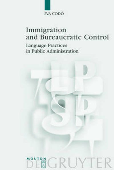 Cover for Eva · Immigration and Bureaucratic Control: Language Practices in Public Administration (Language, Power and Social Process) (Paperback Bog) (2009)