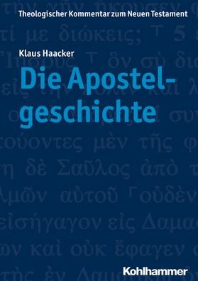 Die Apostelgeschichte - Haacker - Boeken -  - 9783170269903 - 13 maart 2019