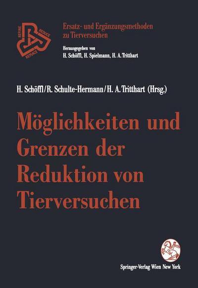 Cover for Harald Schaffl · Moeglichkeiten Und Grenzen Der Reduktion Von Tierversuchen - Ersatz- Und Erganzungsmethoden Zu Tierversuchen (Paperback Book) (1992)
