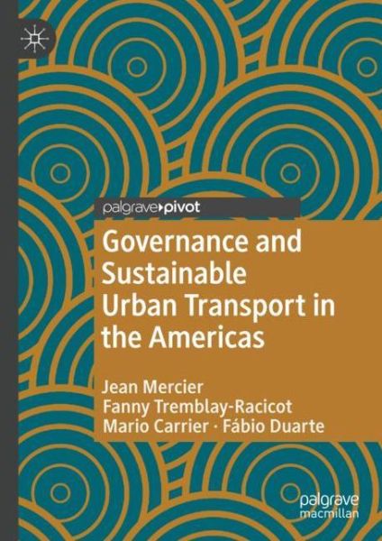 Cover for Jean Mercier · Governance and Sustainable Urban Transport in the Americas (Hardcover Book) [1st ed. 2019 edition] (2018)