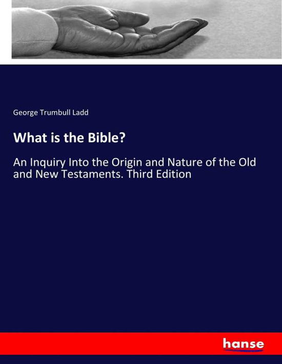 What is the Bible? - Ladd - Books -  - 9783337062903 - May 12, 2017