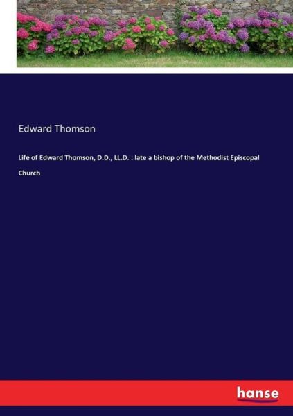 Cover for Thomson · Life of Edward Thomson, D.D., L (Book) (2017)