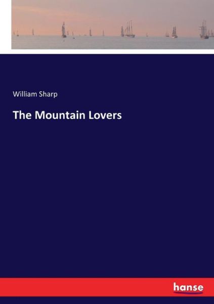 Cover for Sharp · The Mountain Lovers (Buch) (2017)