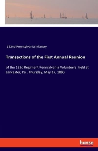 Cover for 122nd Pennsylvania Infantry · Transactions of the First Annual Reunion (Paperback Bog) (2021)