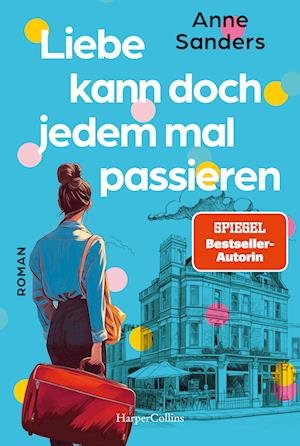 Cover for Anne Sanders · Liebe kann doch jedem mal passieren (Bok) (2024)