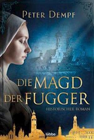Cover for Peter Dempf · Die Magd der Fugger (Paperback Book) (2021)
