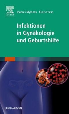 Cover for Ioannis Mylonas · Infektionen in Gynäkologie und Geburtshilfe (Hardcover Book) (2009)