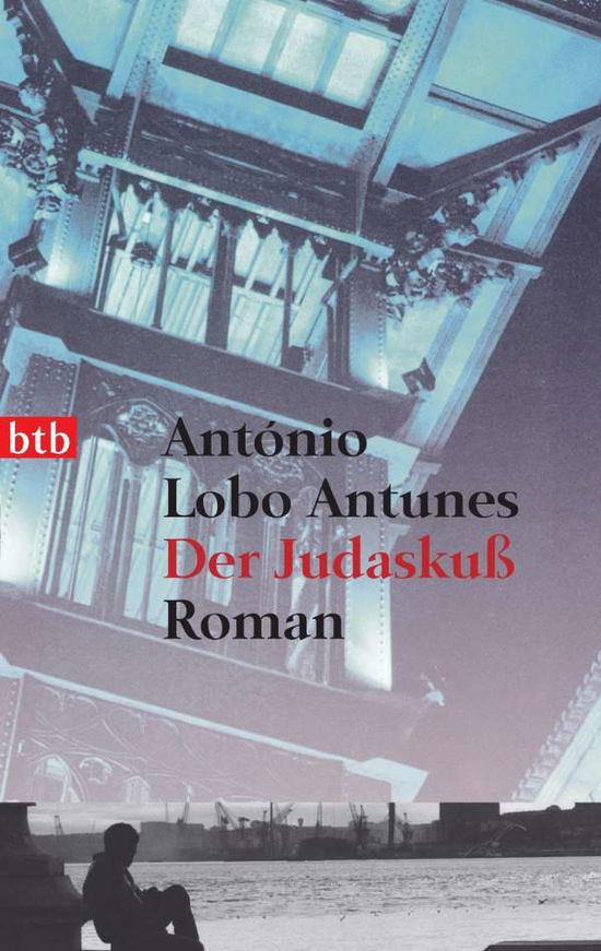 Cover for António Lobo Antunes · Btb.73390 Antunes.judaskuß (Buch)