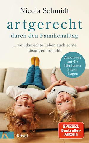 Artgerecht Durch den Familienalltag - Nicola Schmidt - Livros - Kösel - 9783466311903 - 31 de agosto de 2022