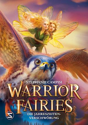 Cover for Stephanie Campisi · Warrior Fairies. Die Jahreszeiten-Verschwörung (Book) (2024)