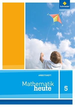 Cover for Schroedel Verlag GmbH · Mathe heute 5. Arbeitsheft. Nordrhein-Westfalen (Pamflet) (2012)