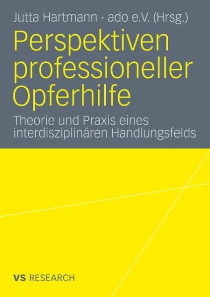 Cover for Jutta Hartmann · Perspektiven Professioneller Opferhilfe: Theorie Und Praxis Eines Interdisziplinaren Handlungsfelds (Paperback Bog) [2010 edition] (2010)