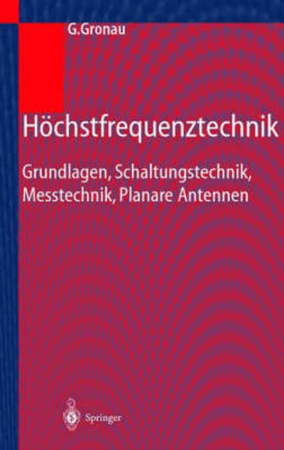 Cover for Gregor Gronau · Hochstfrequenztechnik: Grundlagen, Schaltungstechnik, Messtechnik, Planare Antennen (Hardcover Book) [German, 2001 edition] (2001)
