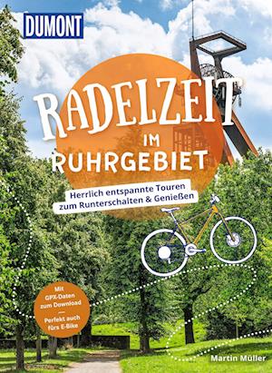 Cover for Martin Müller · DuMont Radelzeit im Ruhrgebiet (Bok) (2024)