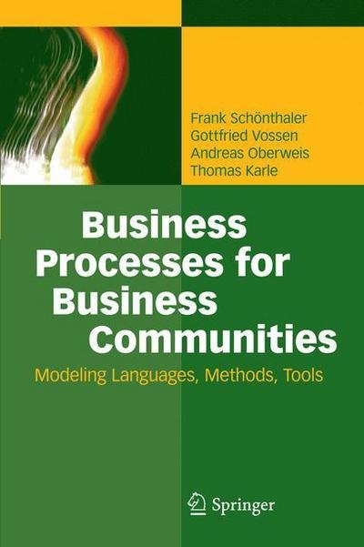 Cover for Frank Schonthaler · Business Processes for Business Communities: Modeling Languages, Methods, Tools (Hardcover Book) (2012)
