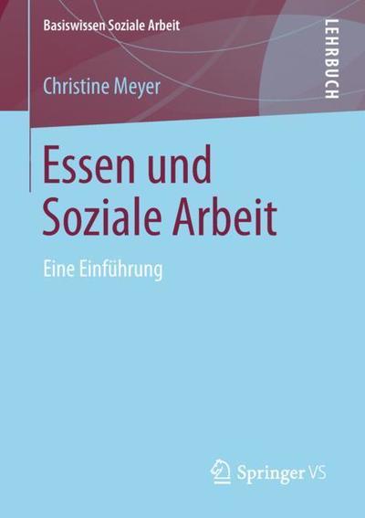 Cover for Meyer · Essen und Soziale Arbeit (Book) [1. Aufl. 2018 edition] (2018)