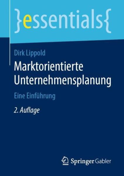 Cover for Lippold · Marktorientierte Unternehmensplanung (Book) [2nd 2., Uberarb, Aufl. 2019 edition] (2019)