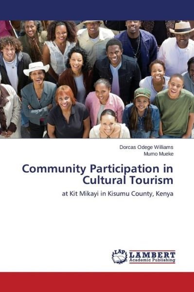 Cover for Mumo Mueke · Community Participation in Cultural Tourism: at Kit Mikayi in Kisumu County, Kenya (Paperback Book) (2014)